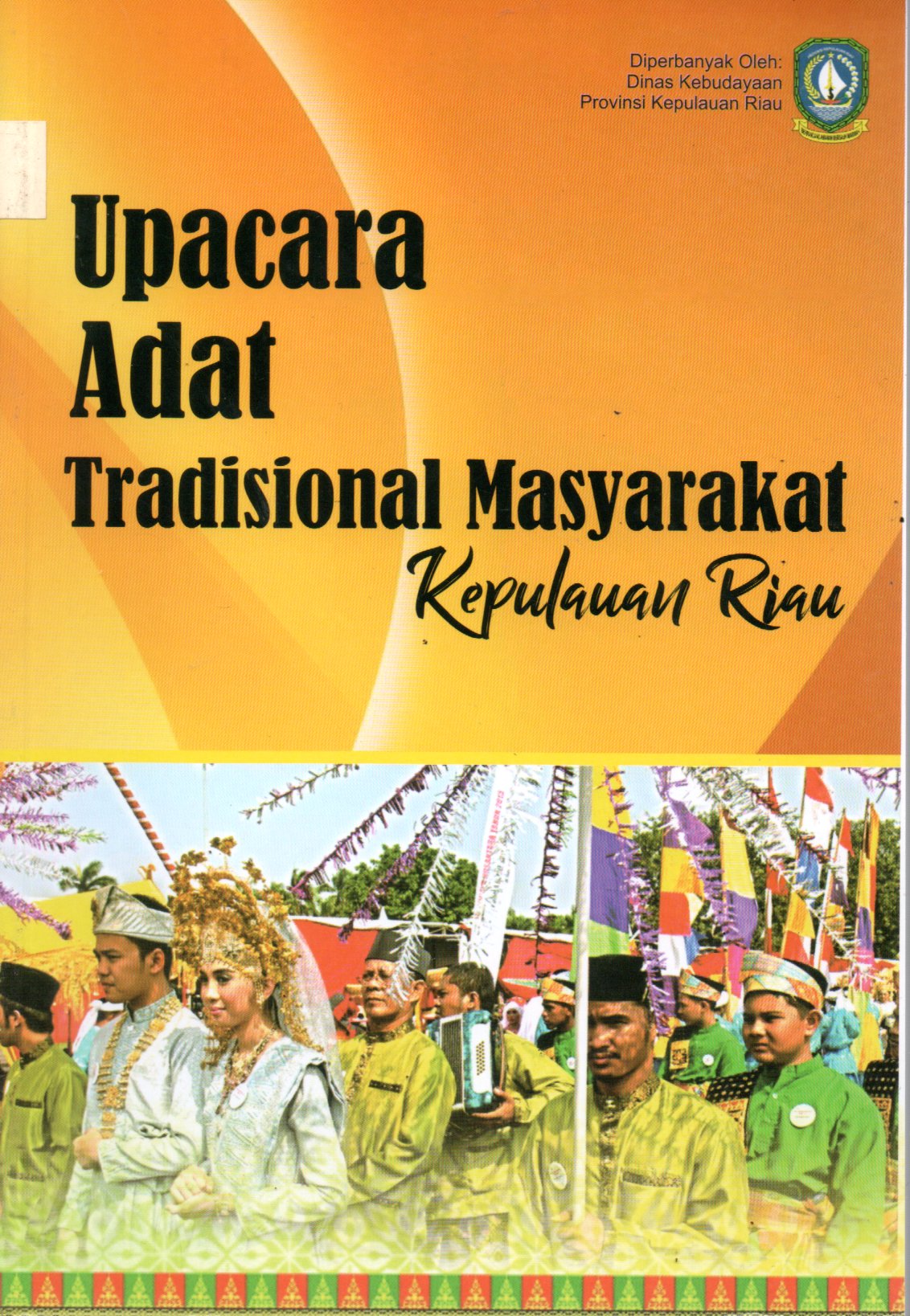 Sampul Upacara Adat Tradisional Masyarakat Kepulauan Riau