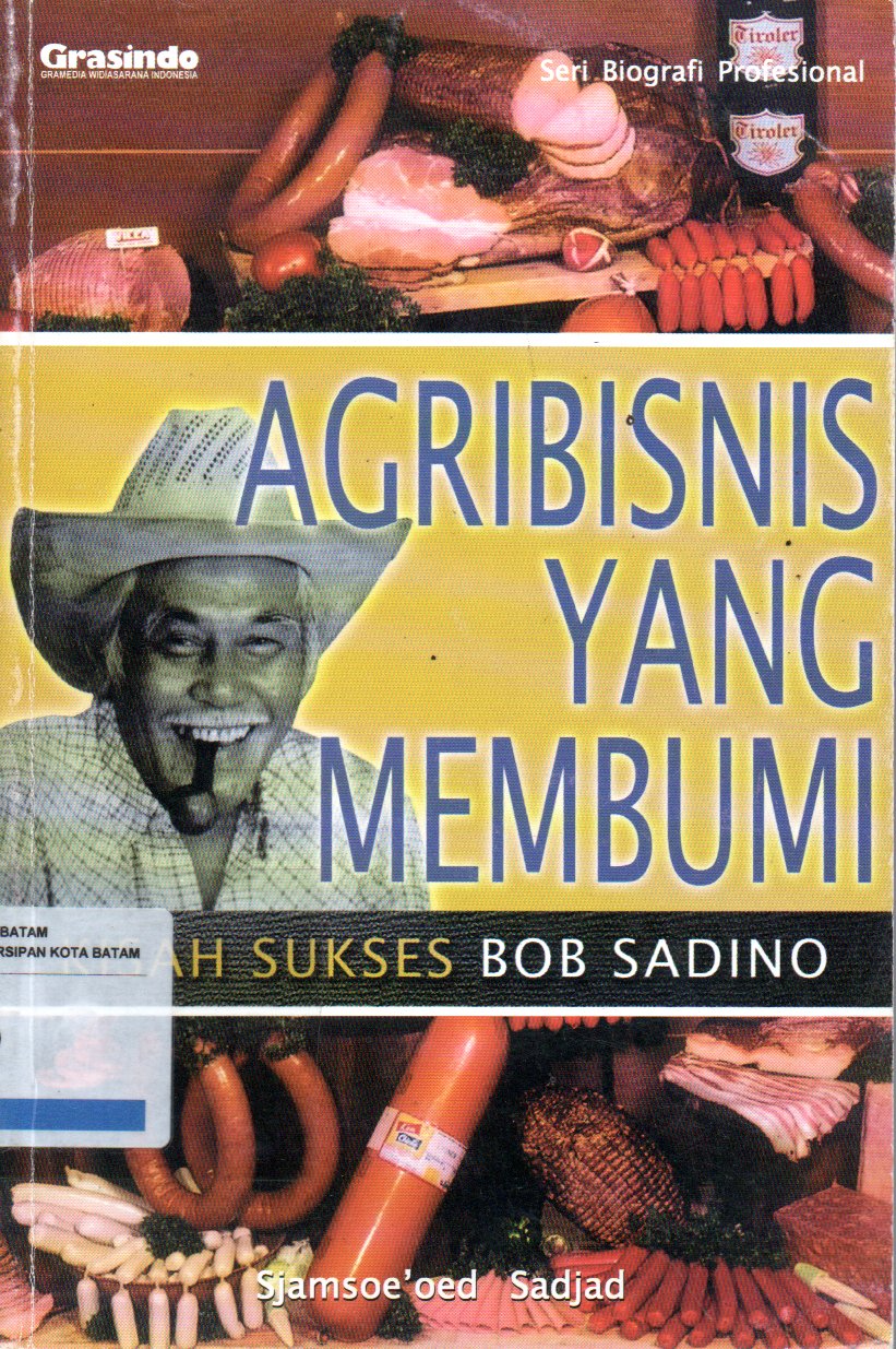 Sampul Agribisnis yang Membumi :  Kisah Sukses Bob Sadino