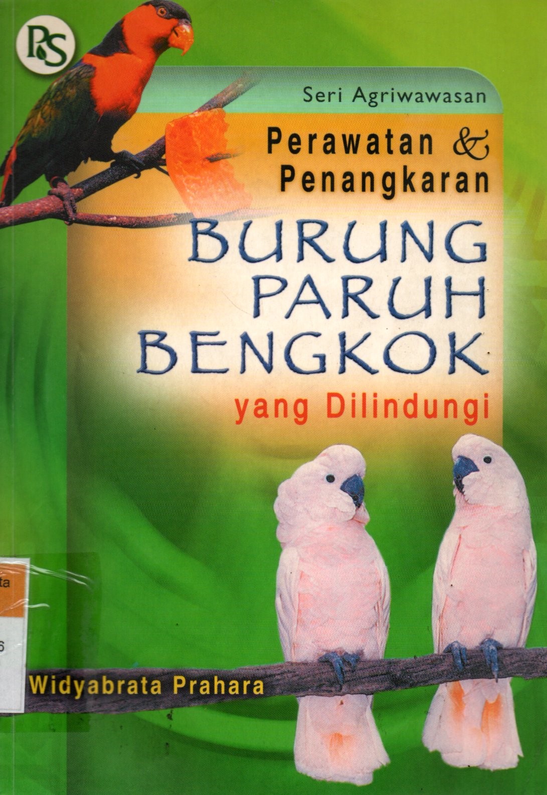 Sampul Perawatan dan Penangkaran Burung Paruh Bengkok yang Dilindungi