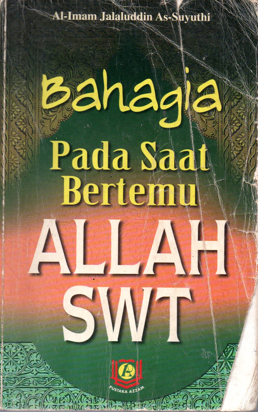Sampul Bahagia pada Saat Bertemu Allah SWT / Penerjemah: Kamaludin , Editor: Ibnu Mukti