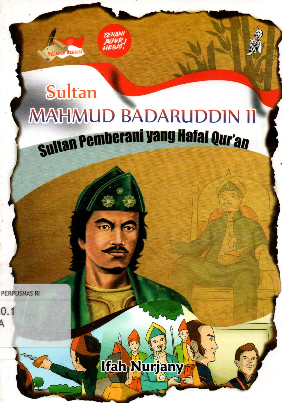 Sampul Sultan Mahmud Badaruddin II :  Sultan Pemberani yang Hafal Qur'an