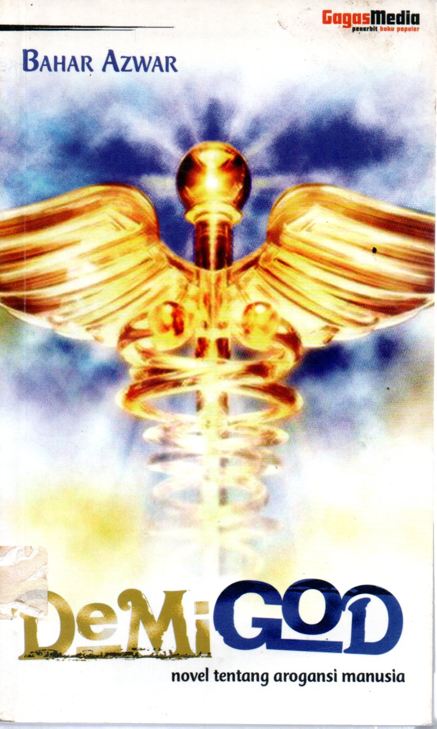 Sampul Demigod :  Novel tentang Arogansi Manusia / Penyunting: Windy Ariestanty