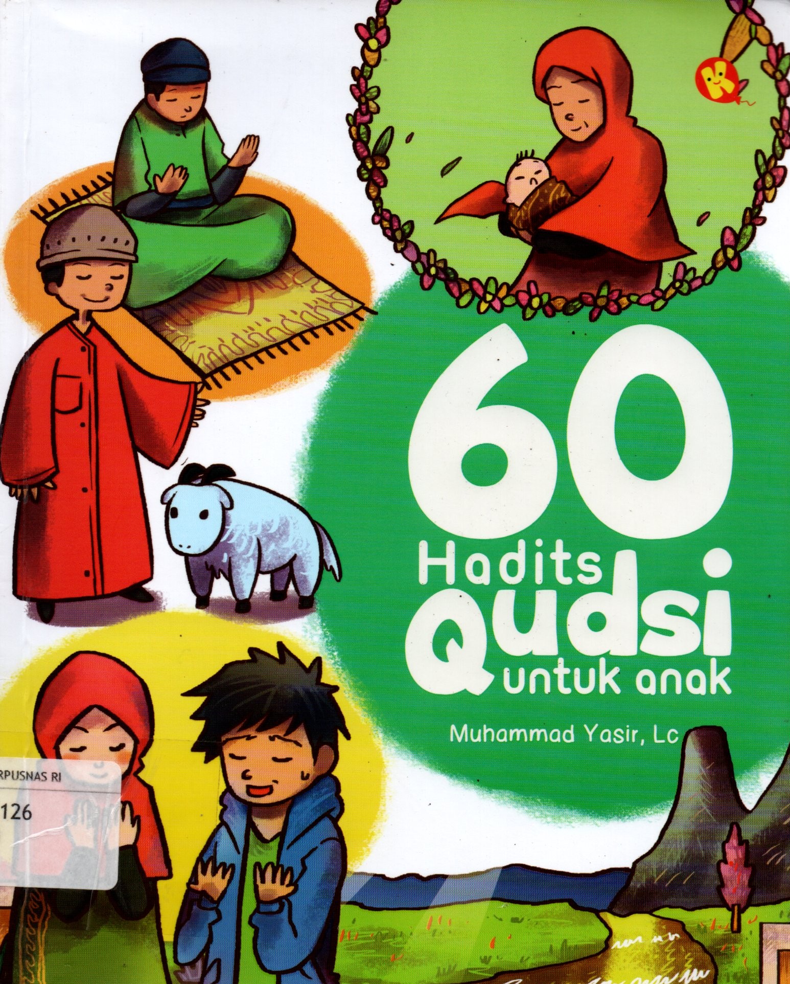 Sampul 60 Hadits Qudsi untuk Anak / Penyunting: Diyah Rahma dan Aminah Mustari