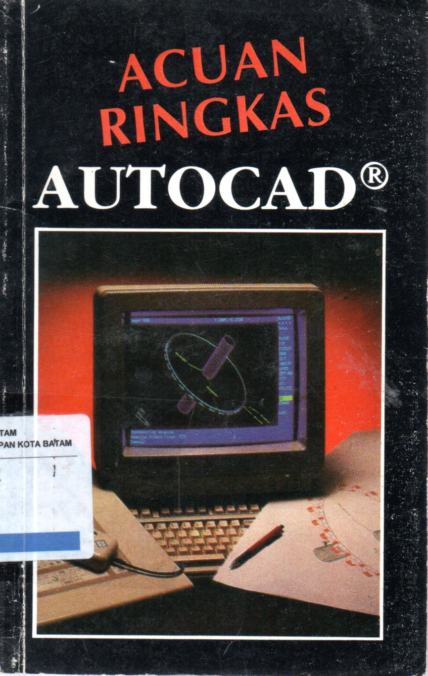 Sampul Acuan Ringkas Autocad / Alih Bahasa: Sahat M. Pasaribu