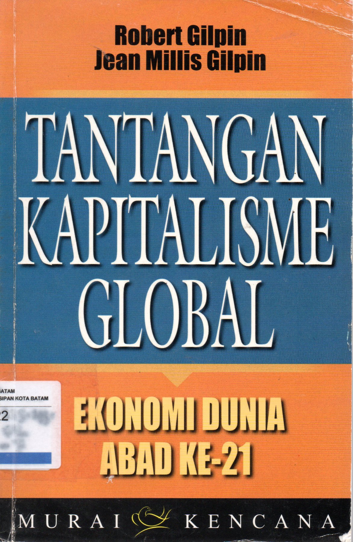Sampul Tantangan Kapitalisme Global :  Ekonomi Dunia Abad Ke-21 / Penerjemah: Haris Munandar, Dudy Priatna