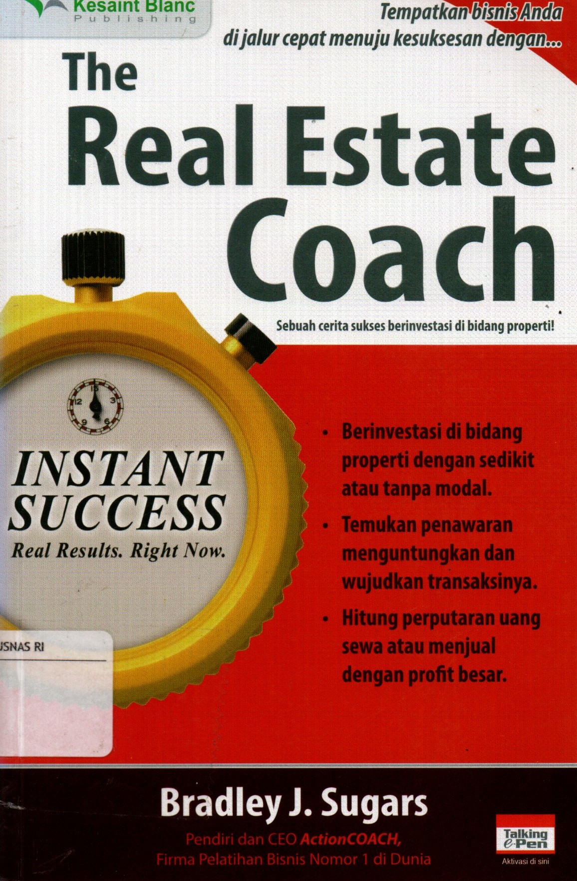 Sampul The Real Estate Coach :  Sebuah Cerita Sukses Berinvestasi di Bidang Properti / Penerjemah: Yuli Medikawati
