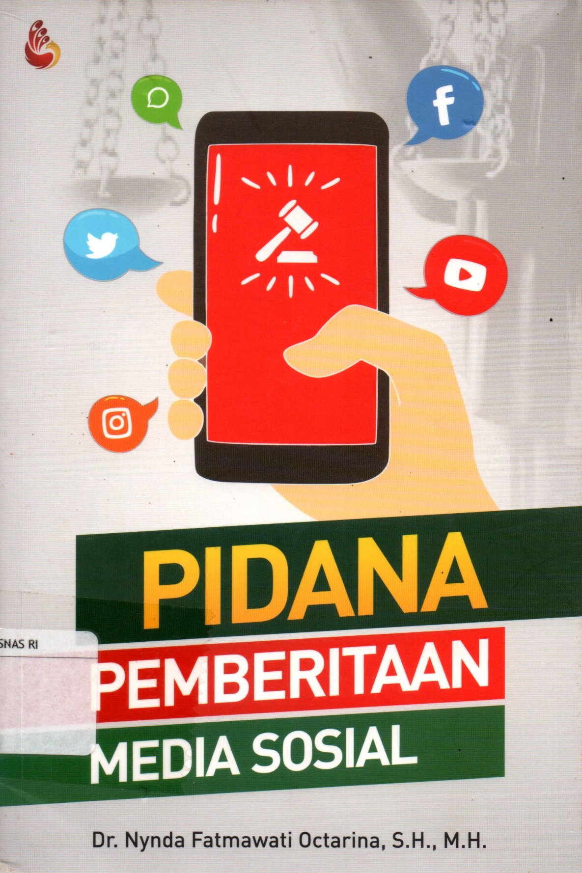 Sampul Pidana Pemberitaan Media Sosial :  Kebabasan Pers, Kode Etik Jurnalistik, dan Petanggungjawaban Pidana