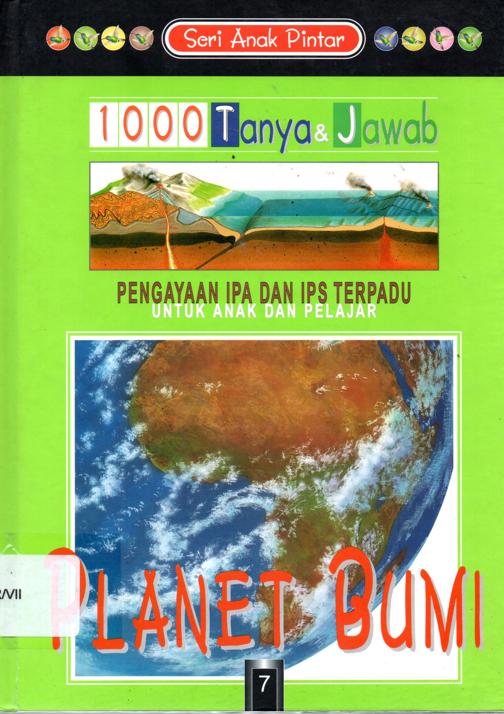 Sampul Seri Anak Pintar 1000 Tanya dan Jawab :  untuk Anak dan Pelajar Planet Bumi / Editor: Hannah Wilson
