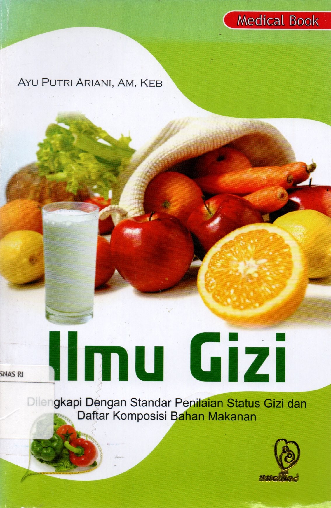 Sampul Ilmu Gizi :  Dilengkapi dengan Standar Penilaian Status Gizi dan Daftar Komposisi Bahan Makanan