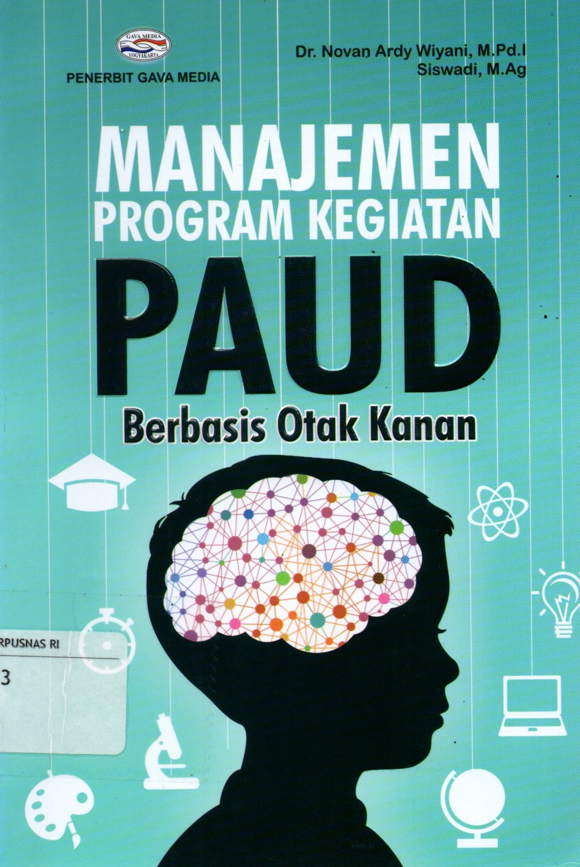 Sampul Manajemen Program Kegiatan Paud :  Berbasis Otak Kanan