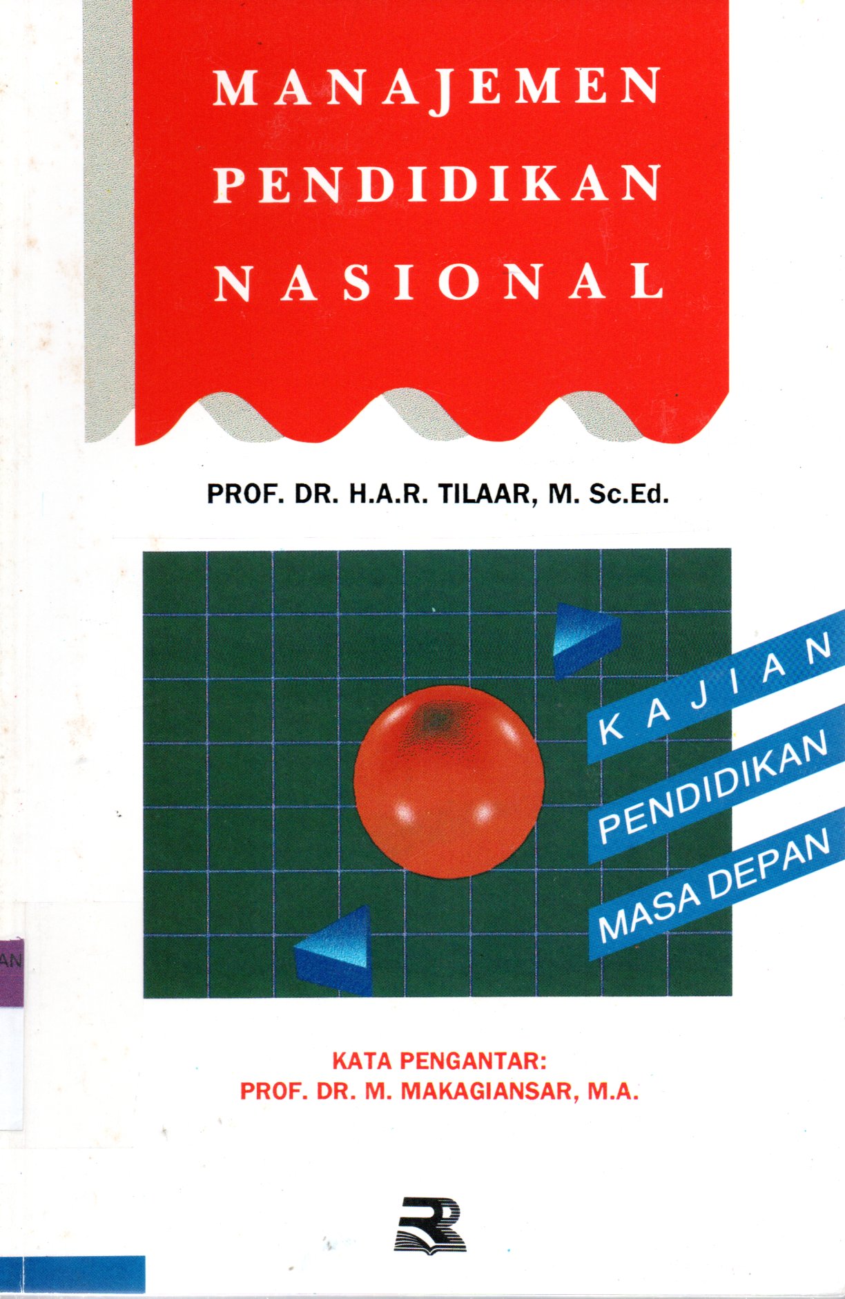 Sampul Manajemen Pendidikan Nasional :  Kajian Pendidikan Masa Depan / Editor: Wilson Nadaeak