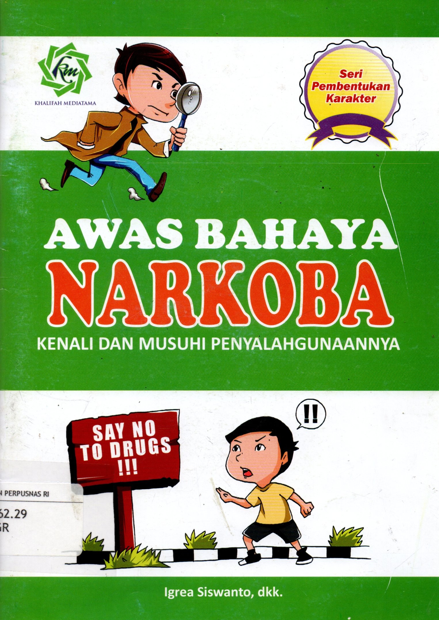 Sampul Awas Bahaya Narkoba :  Kenali dan Hindari Pebuatannya / Penyunting: Juliana