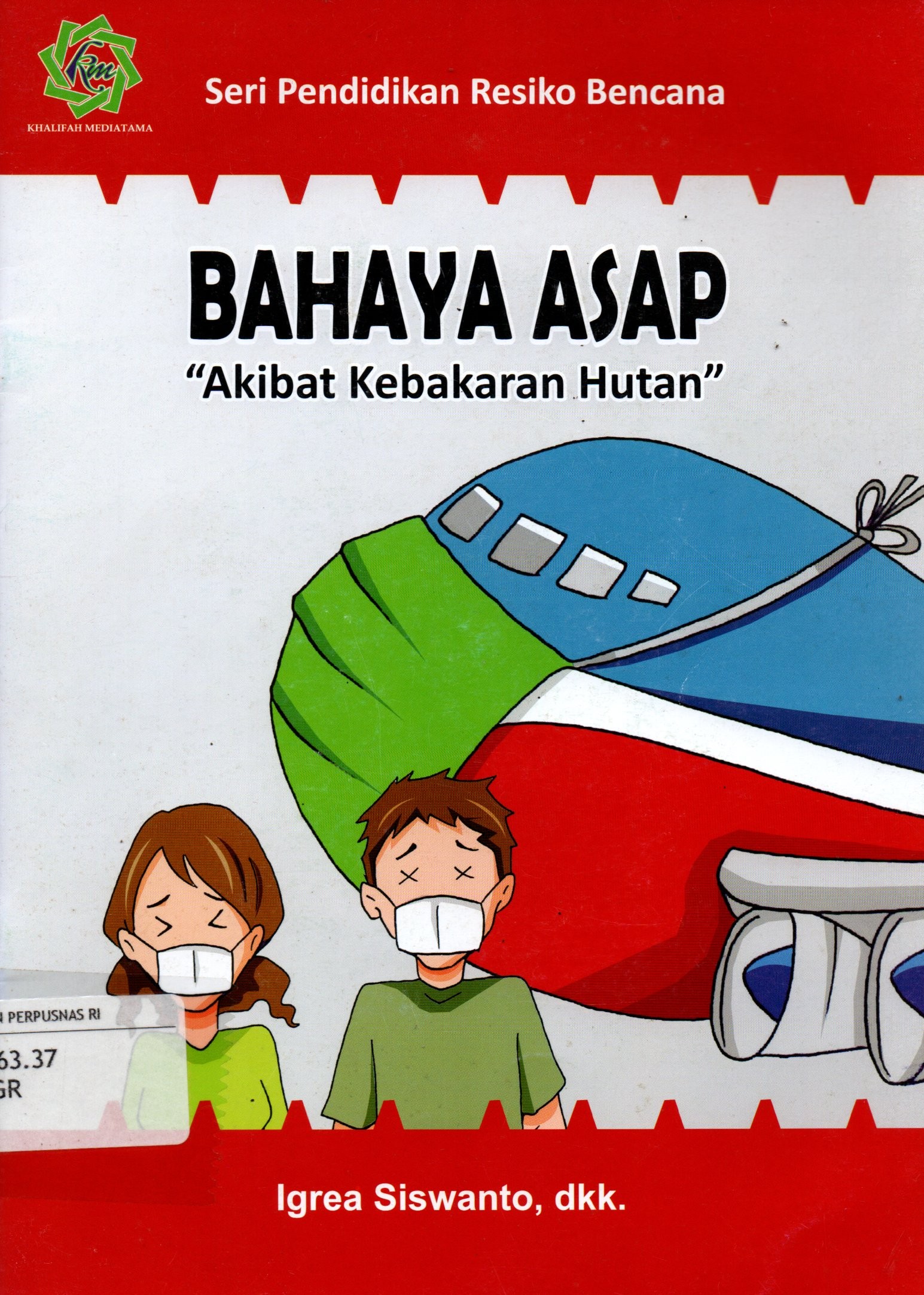 Sampul Bahaya Asap :  Akibat Kebakaran Hutan
