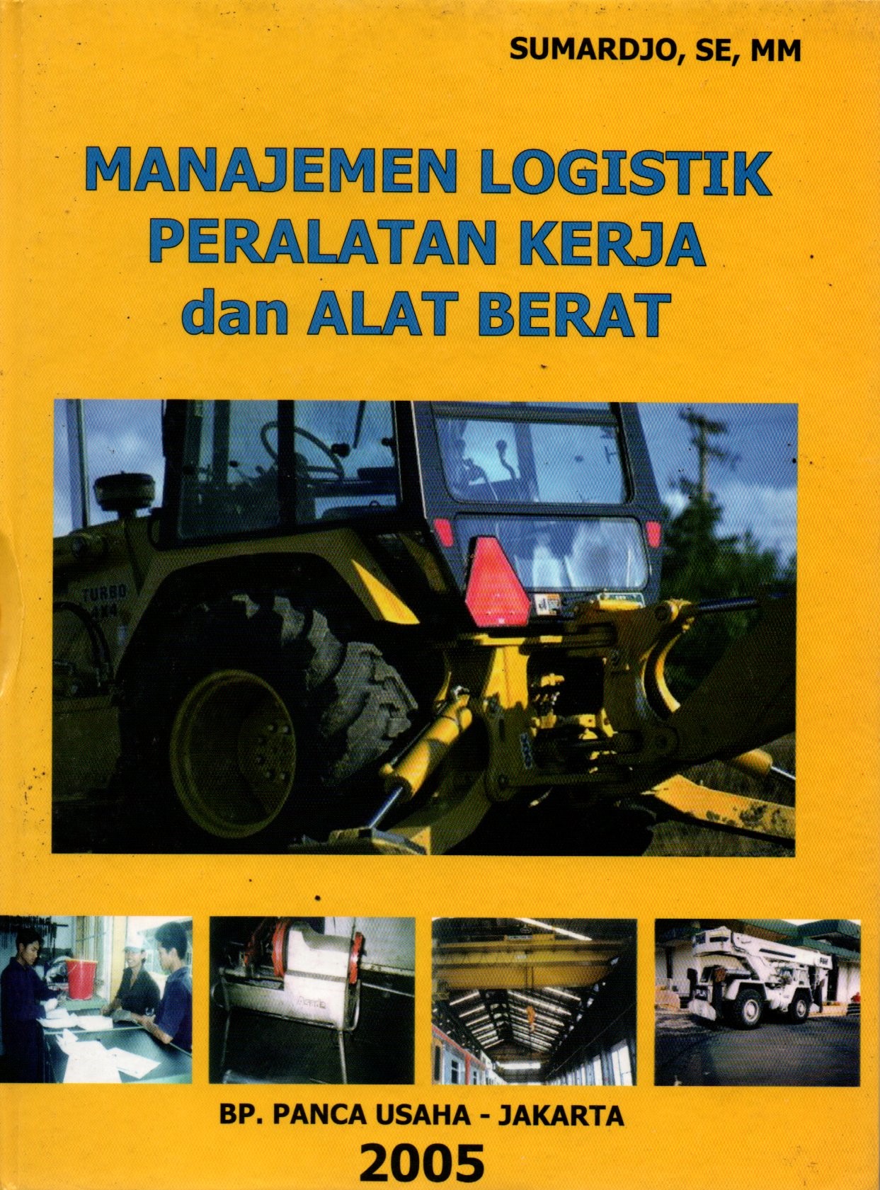 Sampul Manajemen Logistik Peralatan Kerja dan Alat Berat