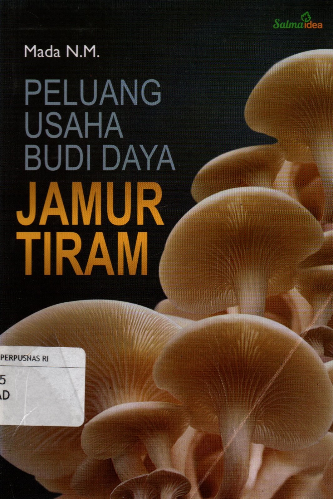 Sampul Peluang Usaha Budi Daya Jamur Tiram / Editor: Haqi