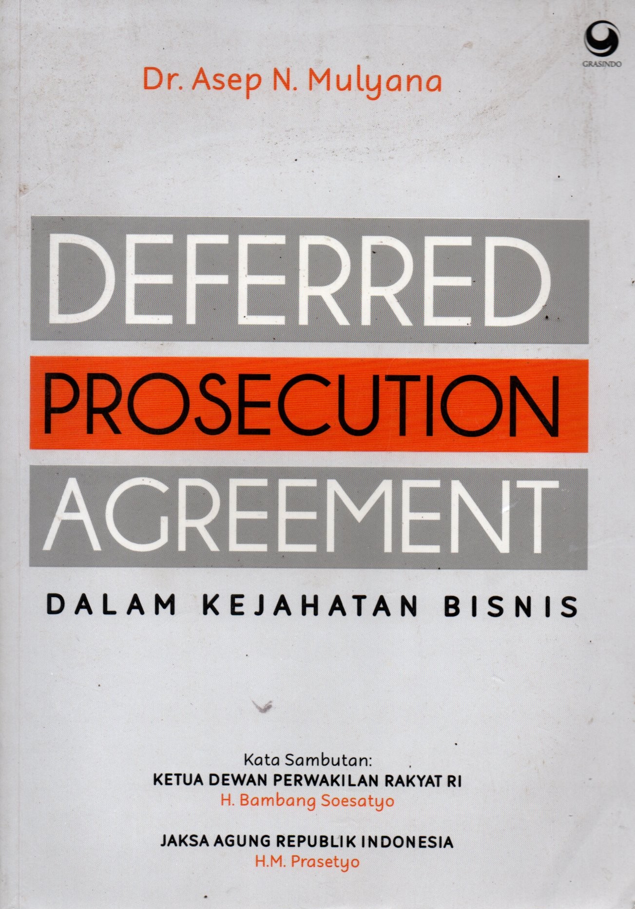 Sampul Deferred Prosecution Agreement :  Dalam Kejahatan Bisnis / Editor: Budi Prasetyo, Fadli Alfarisi, dan Hardiono iskandar Setiawan