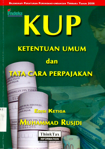 Sampul KUP : KETENTUAN UMUM DAN TATA CARA PERPAJAKAN / Muhammad Rusjdi