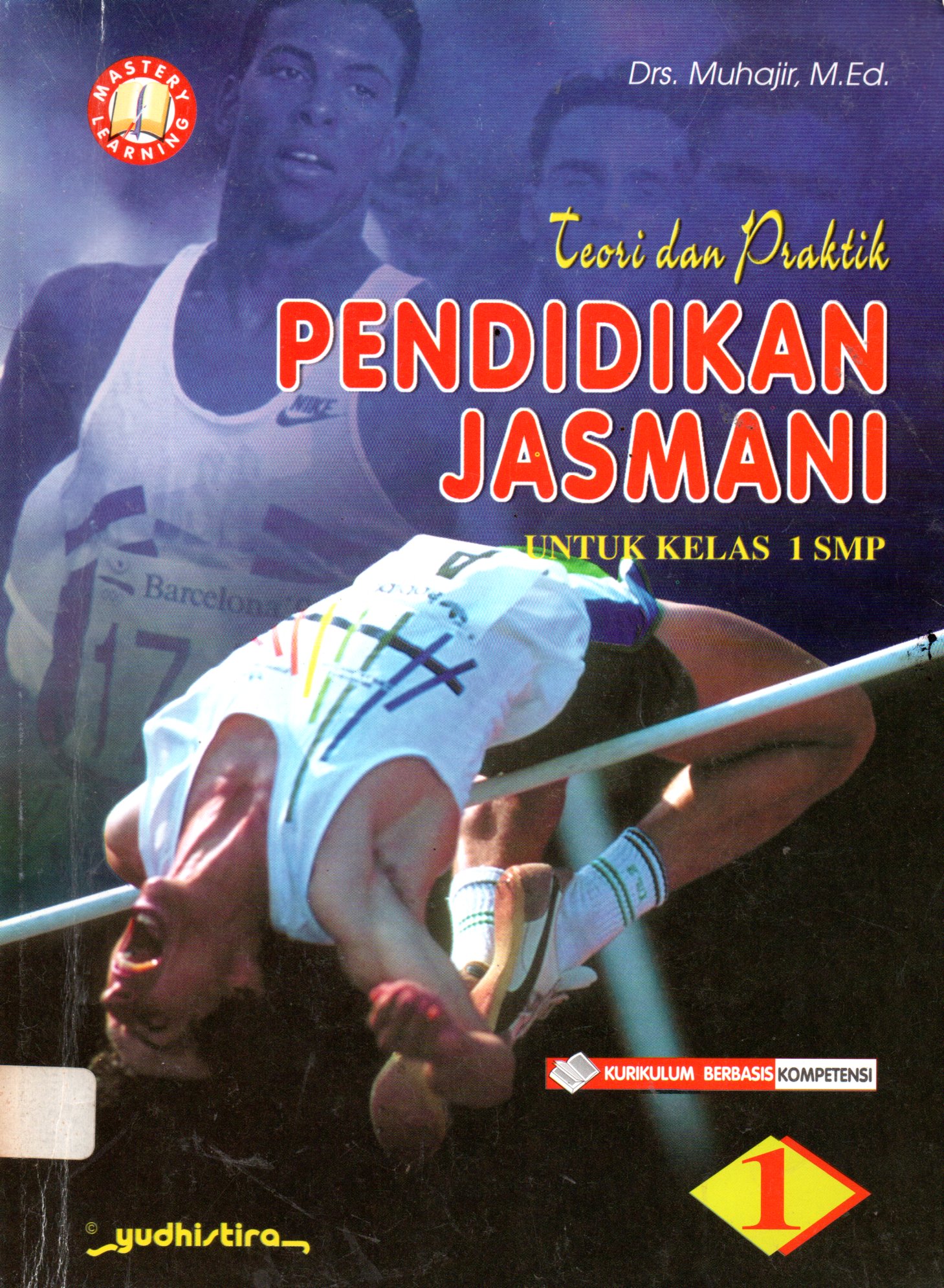 Sampul Teori dan Praktik Pendidikan Jasmani untuk Kelas 1 SMP :  Kurikulum Berbasis Kompetensi / Editor:  Acu Hermaya