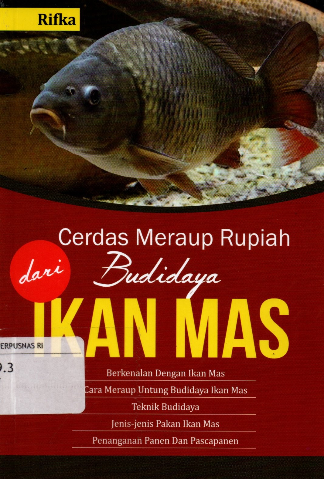 Sampul Cerdas Meraup Rupiah dari Budidaya Ikan Mas
