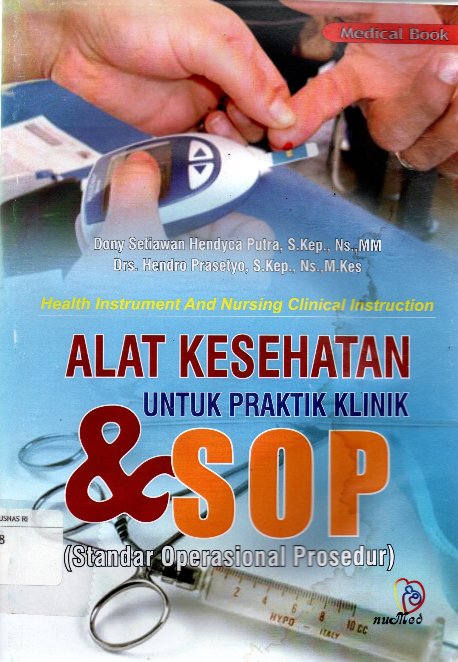Sampul Alat Kesehatan untuk Praktik Klinik dan SOP Tindakan Keperawatan