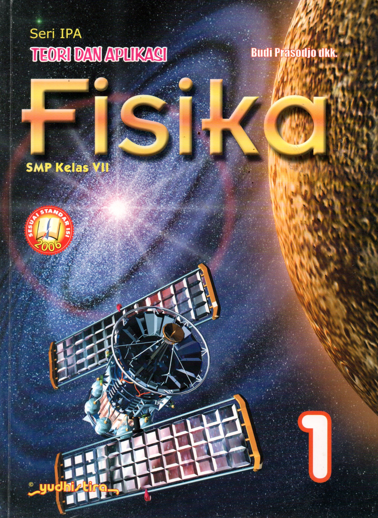 Sampul Teori dan Aplikasi Fisika 1 :  SMP Kelas VII / Editor: Herdiana Prasetyaningrum