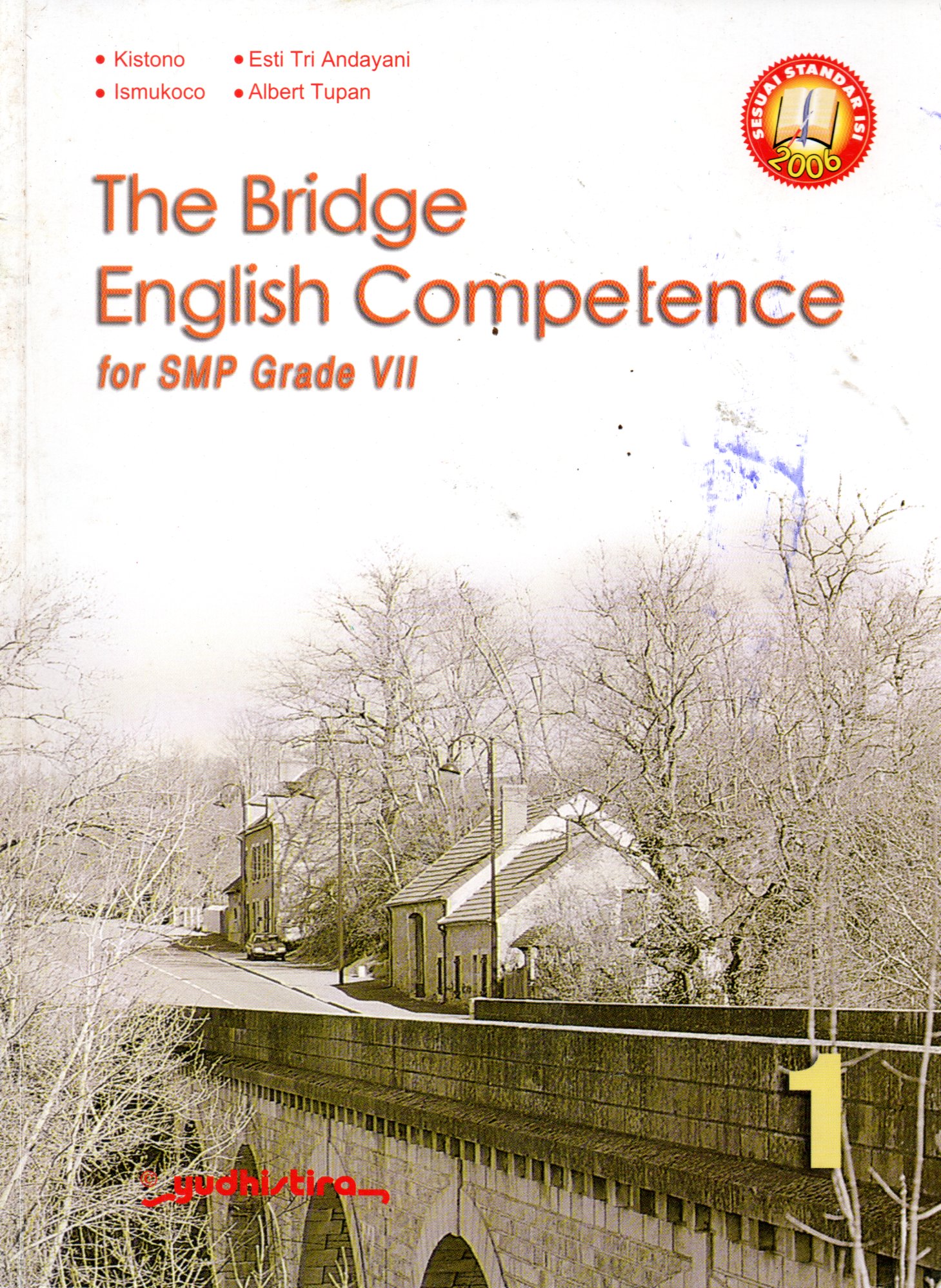 Sampul The Bridge English Competence 1 :  for SMP Grade VII / Editor: Tissa Adiantari