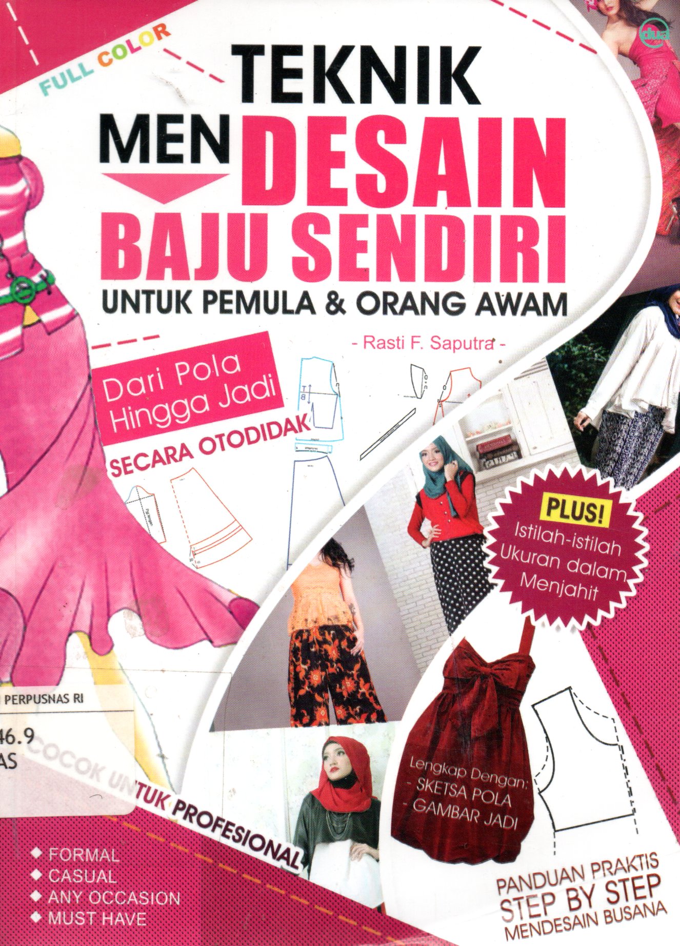Sampul Teknik Mendesain Baju Sendiri untuk Pemula dan Orang Awam dari Pola Hingga Jadi / Editor: Bang Jo