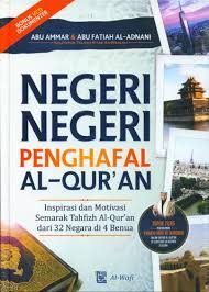 Sampul Negeri-Negeri Penghafal Al-Quran :  Inspirasi dan Motivasi Semarak Tahfizh Al-Quran dari 32 Negara di 4 Benua / Editor: Tim Al-Wafi
