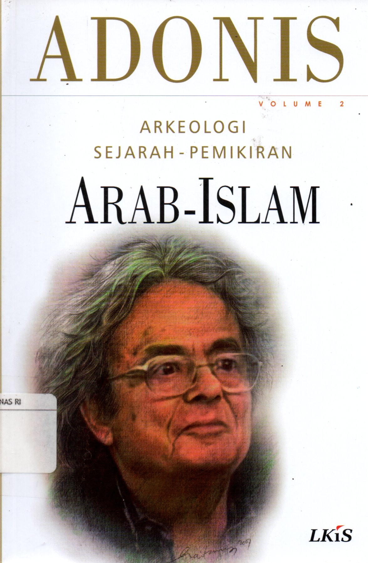 Sampul Arkeologi Sejarah-Pemikiran Arab Islam / Penerjemah: Khairon Nahdiyyin