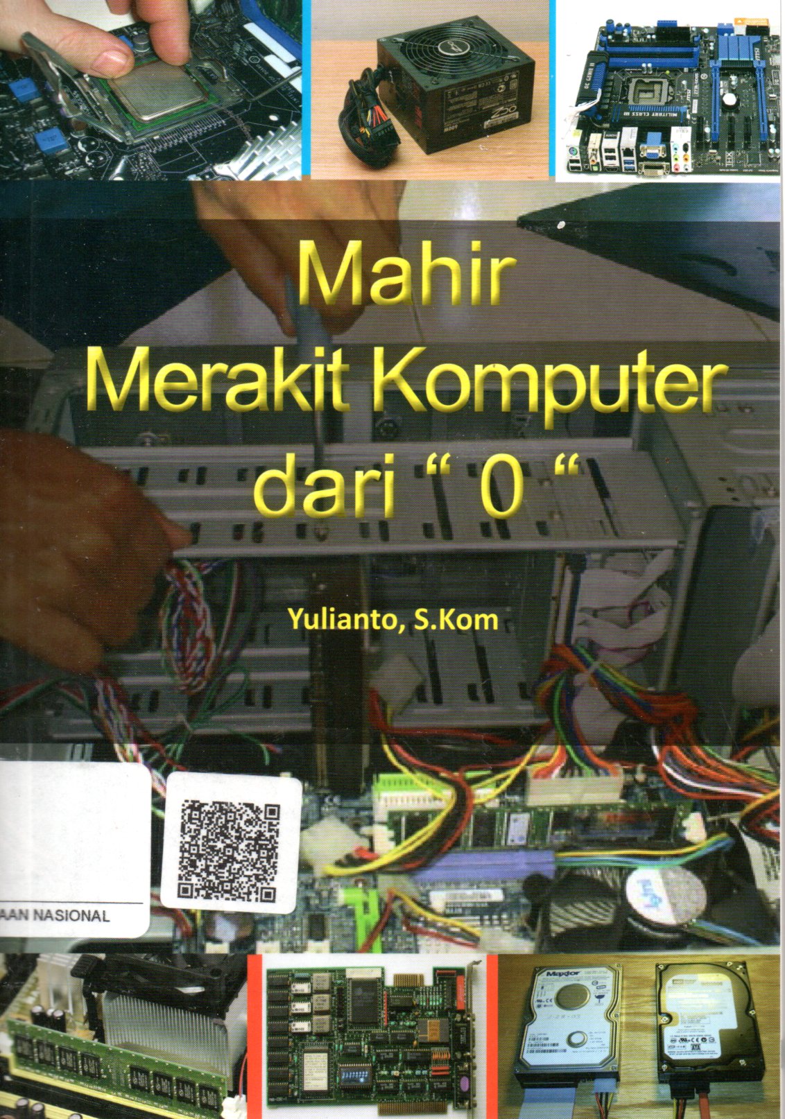 Sampul Mahir Merakit Komputer dari "0" / Editor: Edward Erik