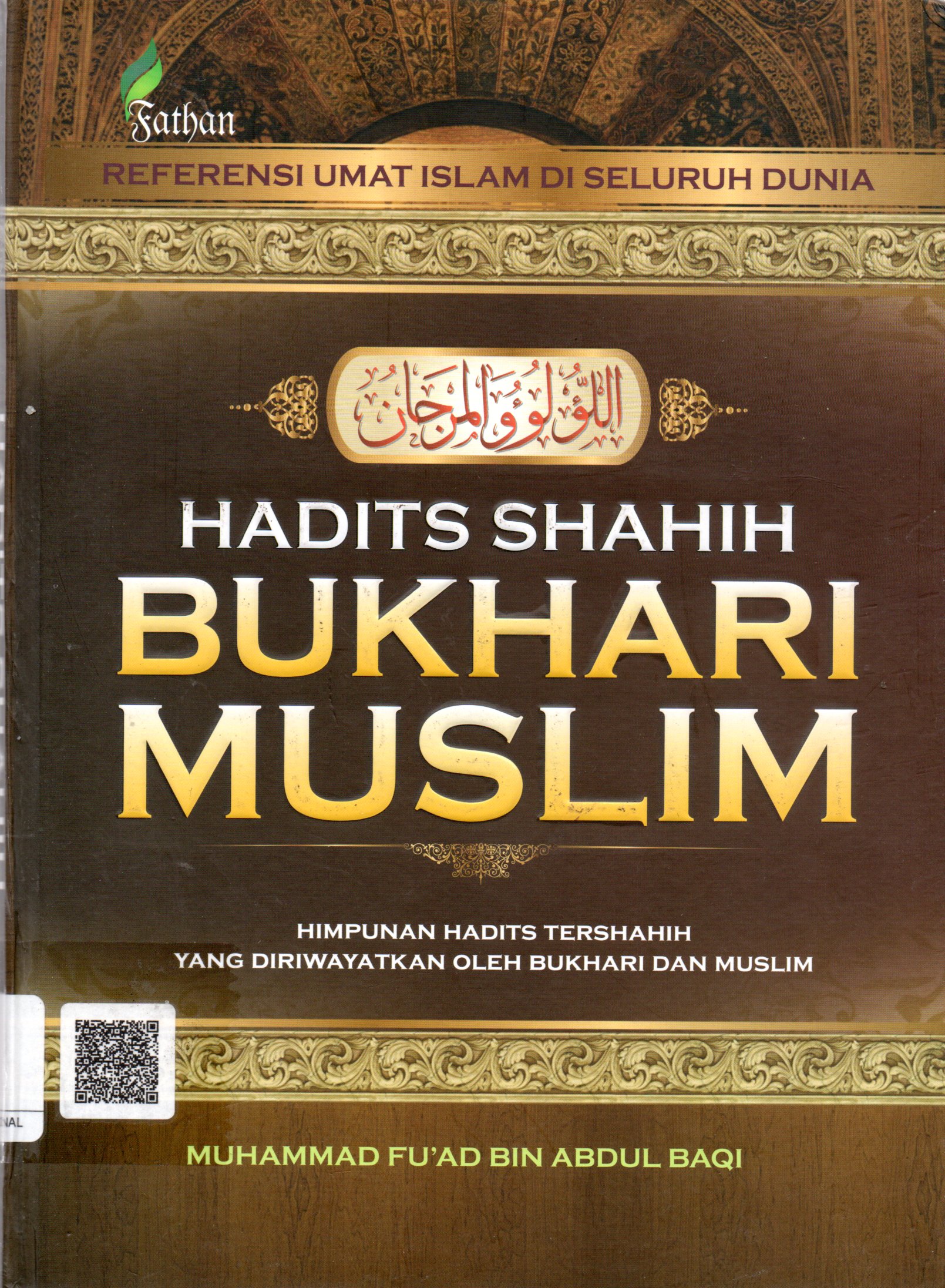 Sampul Hadits Shahih Bukhari Muslim :  Himpunan Hadits Tersahih yang Diriwayatkan Oleh Bukhari dan Muslim / Penerjemah: Abu Firly Bassam Taqiy