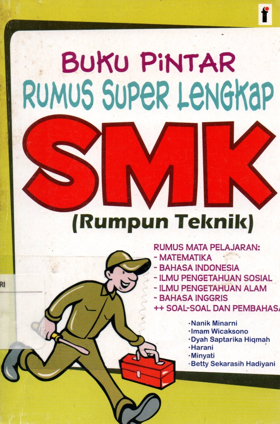 Sampul Buku Pintar Rumus Super Lengkap SMK (Rumpun Teknik) / Editor: Qoni