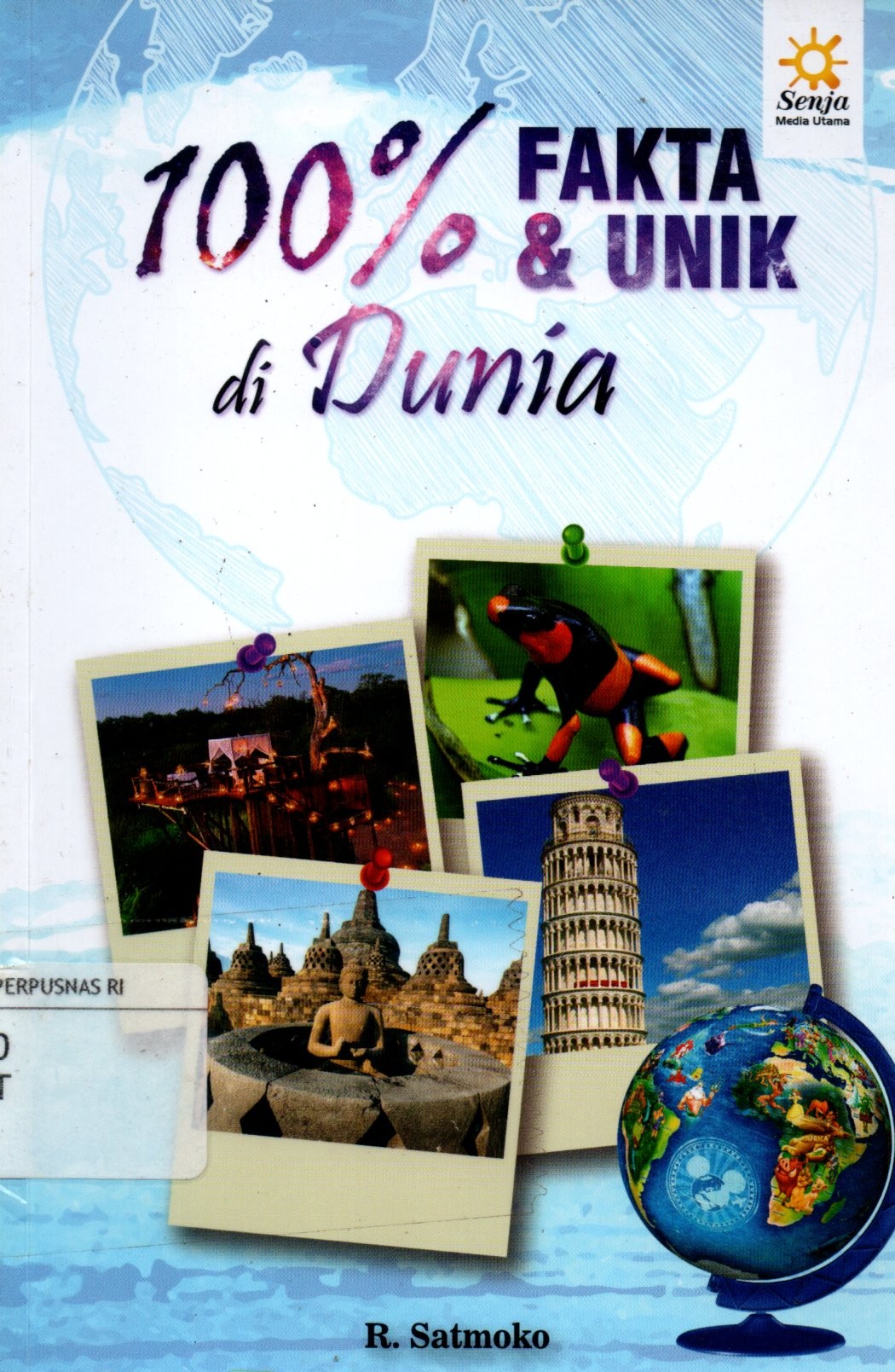 Sampul 100% Fakta dan Unik di Dunia / Editor: Kasdullah