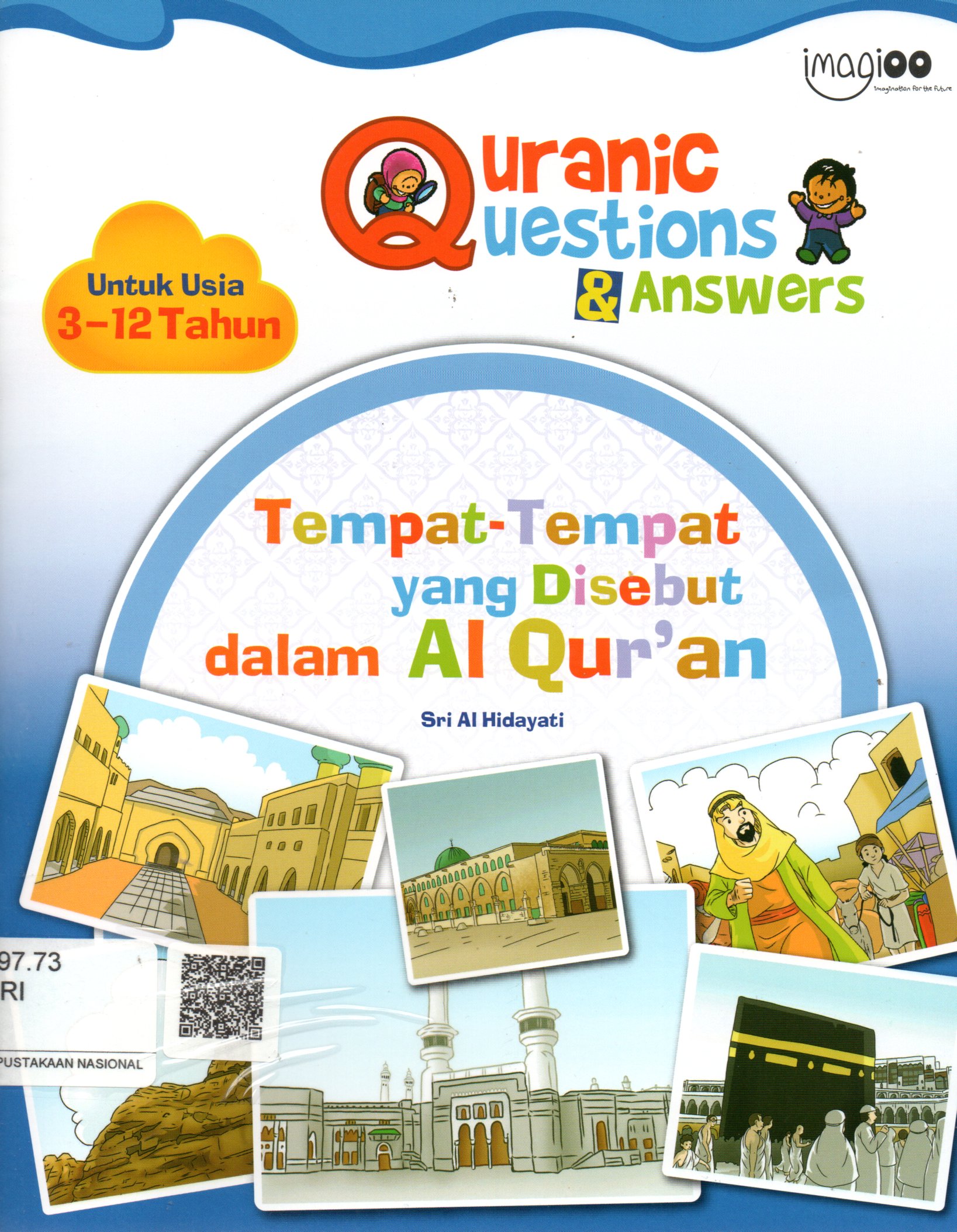 Sampul Quranic Questions and Answers :  Tempat-Tempat yang Disebut dalam Al-Quran / Editor: Abdul Wahab