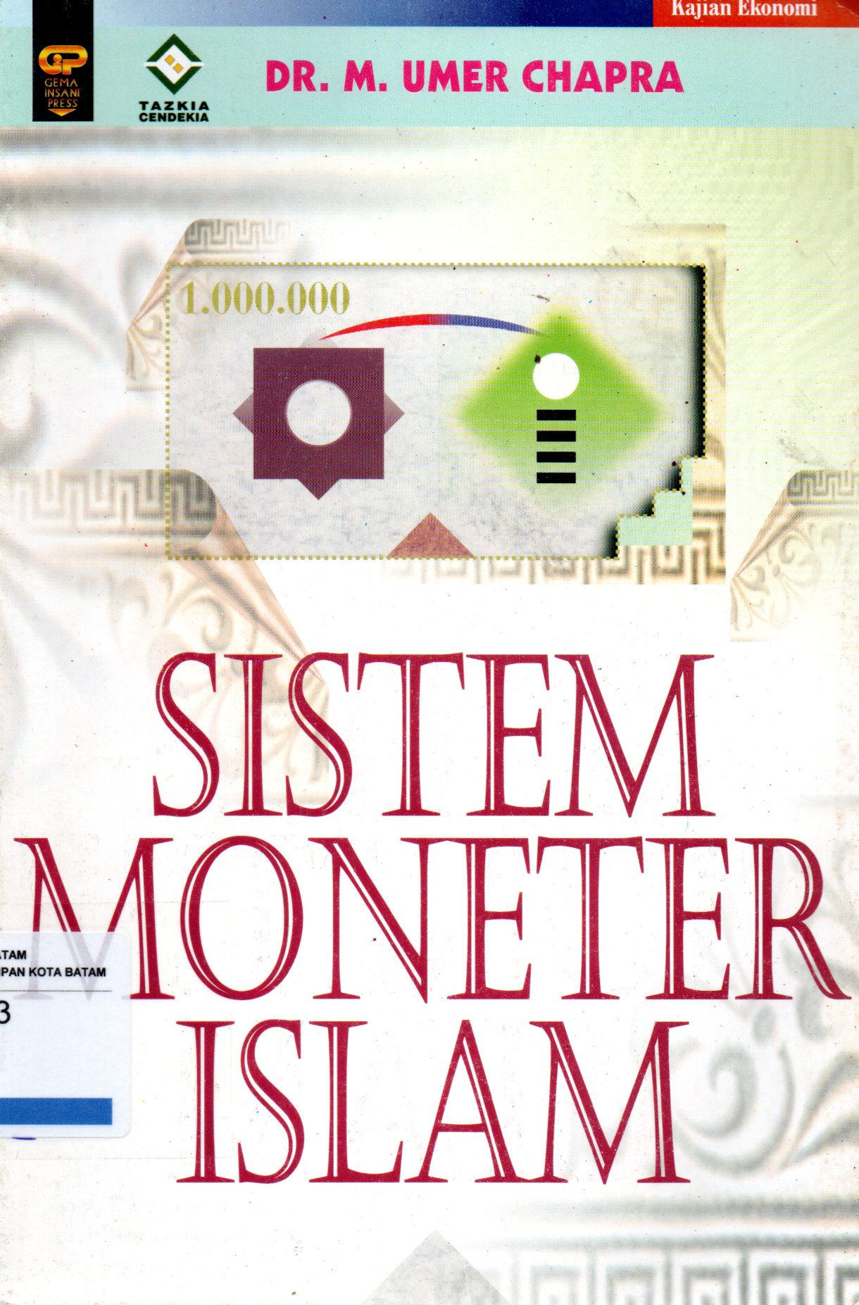 Sampul Sistem Moneter Islam / Penerjemah: Ikhwan Abidin Basri