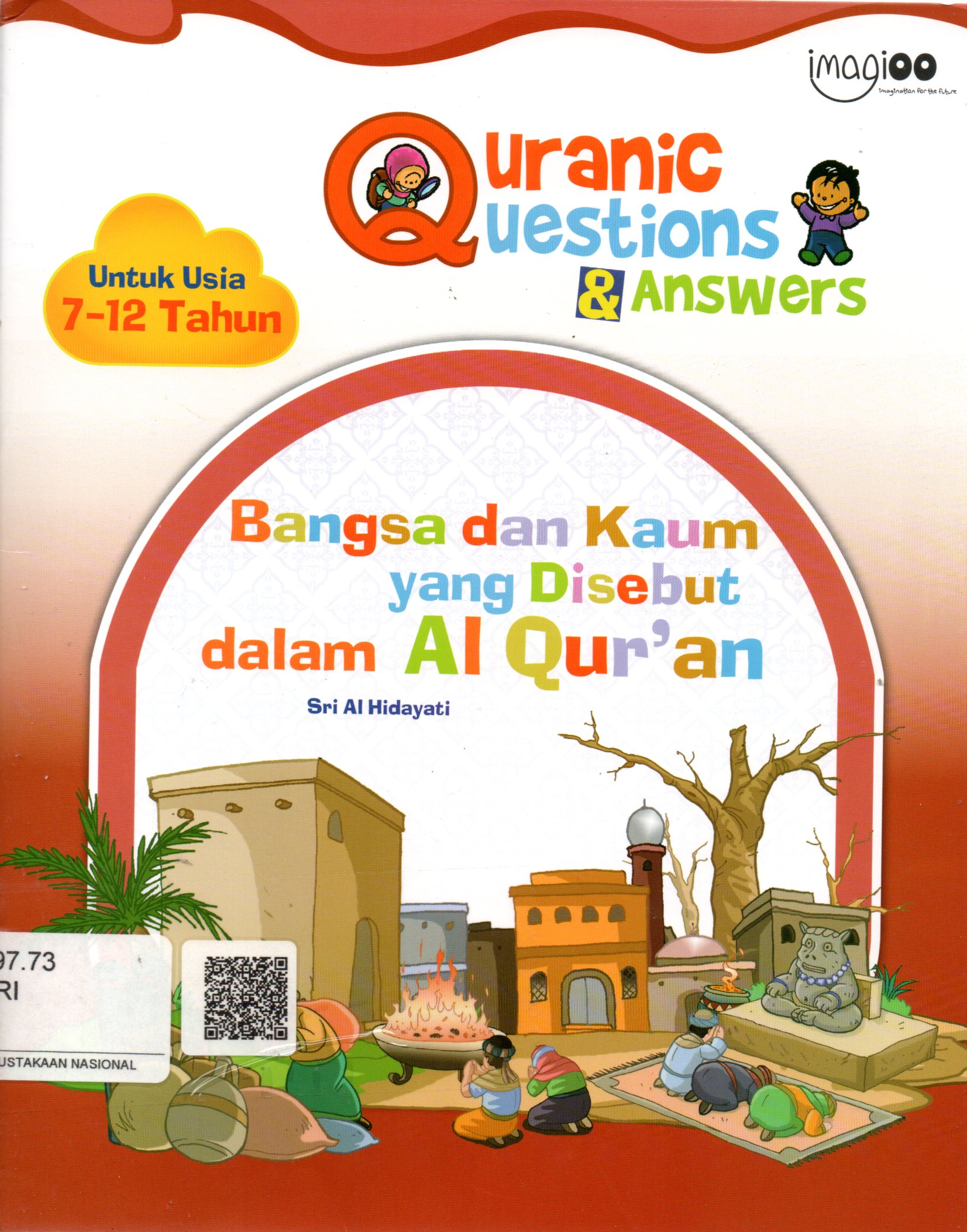 Sampul Quranic Questions dan Answers :  Bangsa dan Kaum yang Disebut dalam Al-Quran / Editor ahli: Abdul Wahab; Editor Bahasa: Safitri Lusiana D.