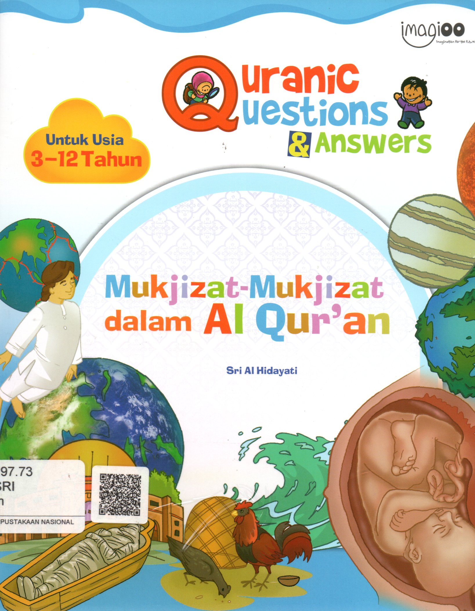 Sampul Quranic Questions and Answers :  Mukjizat-Mukjizat dalam Al Qur'an / Editor: Abdul Wahab