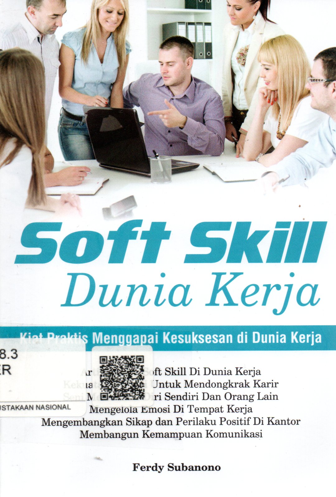 Sampul Soft Skill Dunia Kerja :  Kiat Praktis Menggapai Kesuksesan di Dunia Kerja / Penyunting: Tim Hiputindo