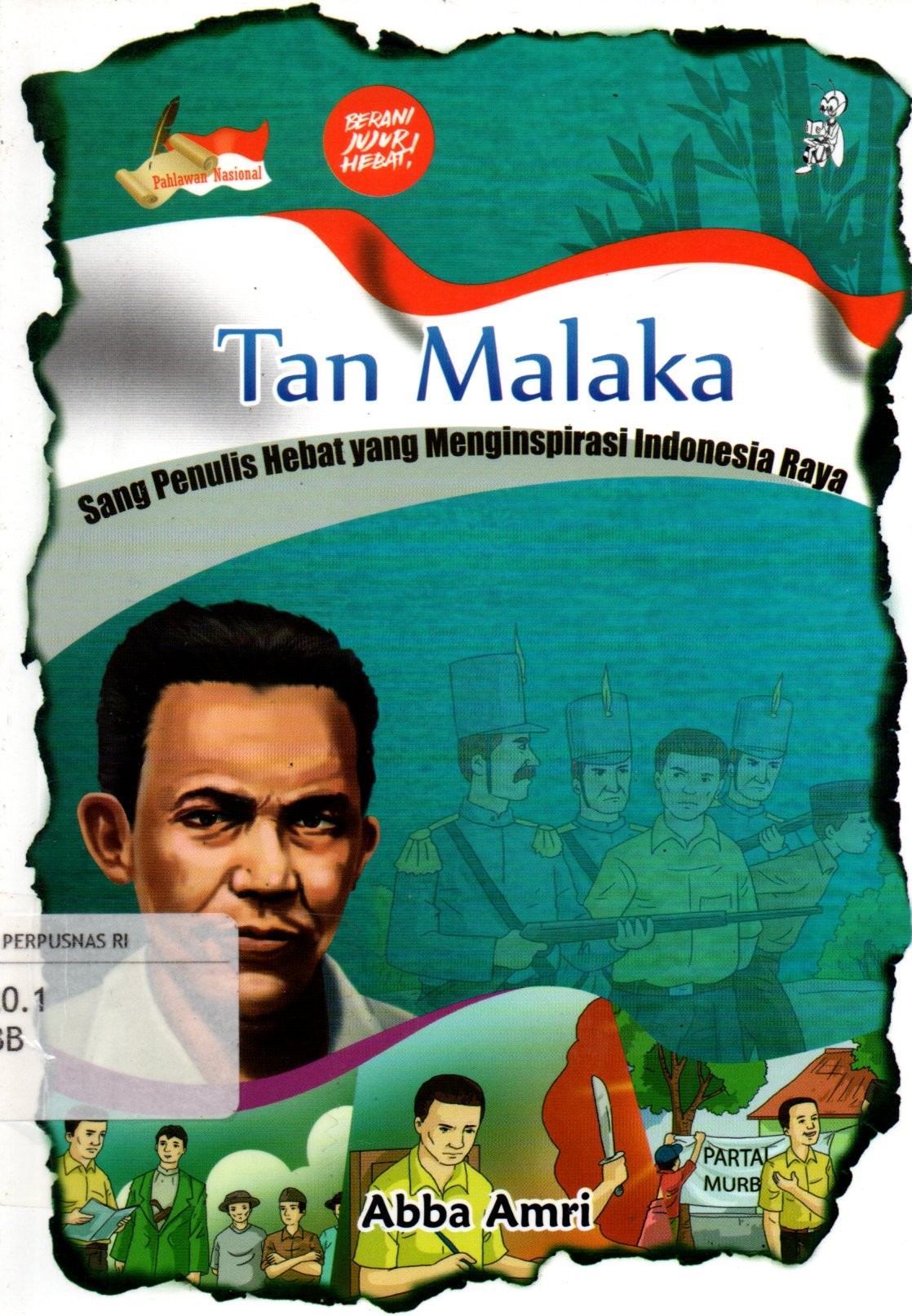 Sampul Tan Malaka :  Sang Penulis Hebat yang Menginspirasi Indonesia Raya