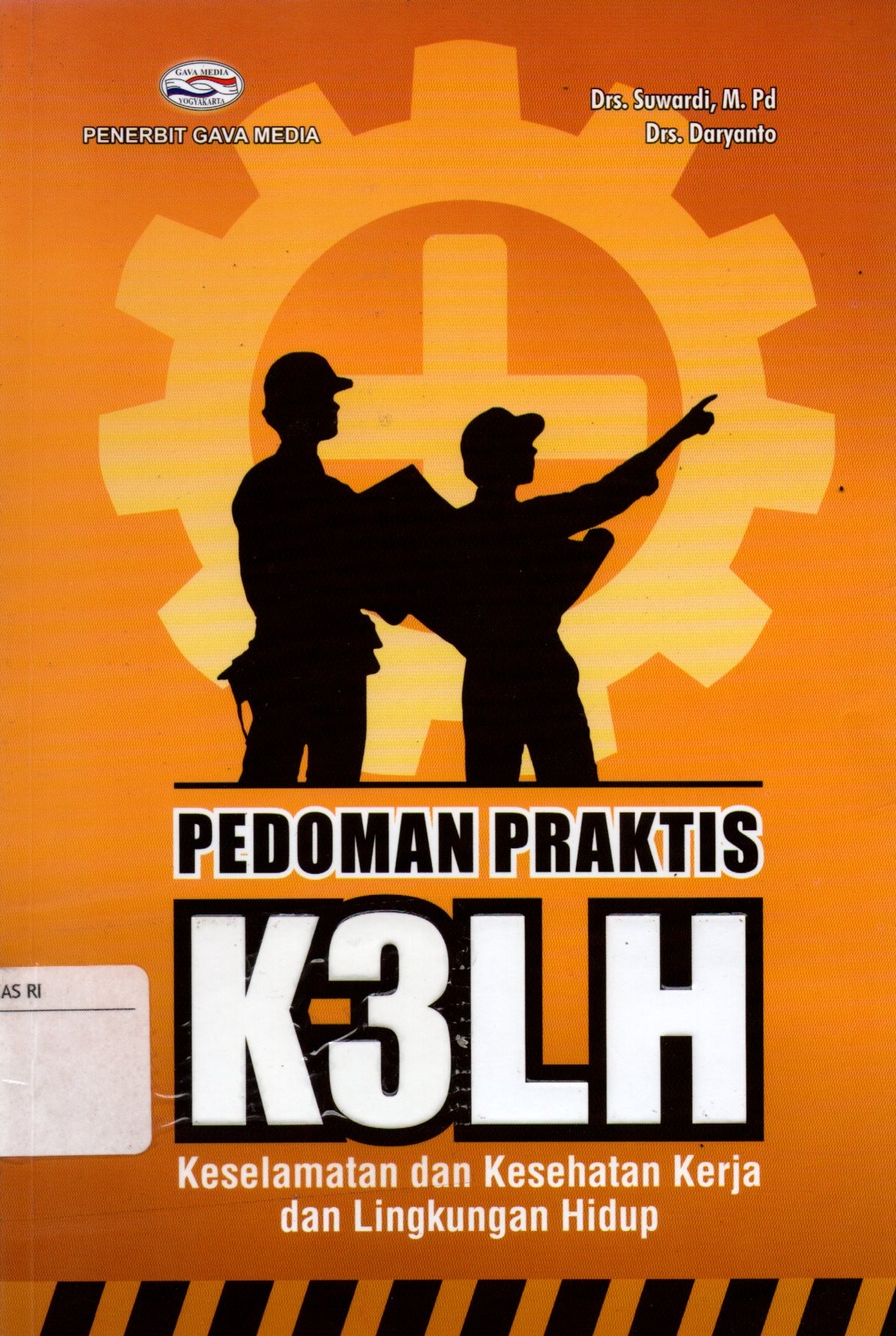 Sampul Pedoman Praktis K3LH :  Keselamatan dan Kesehatan Kerja dan Lingkungan Hidup