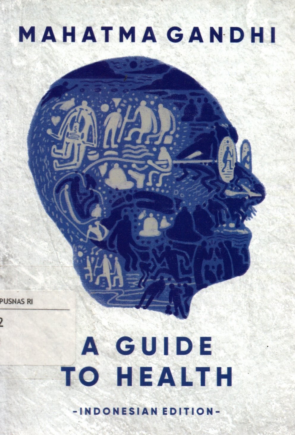 Sampul A Guide to Health :  Indonesian Edition / Penerjemah: Miftahul Jannah