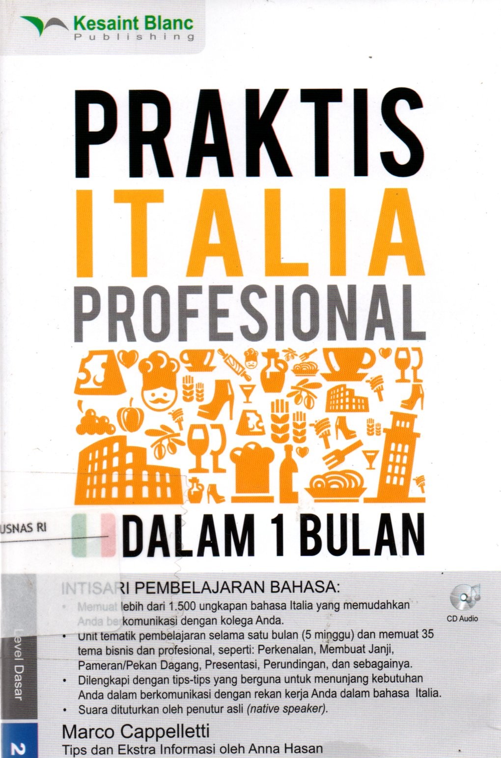 Sampul Praktis Italia Profesional Dalam 1 Bulan :  Tips dan Ekstra Informasi / Editor: Fita Riyadi dan Yayat Sri Hayati