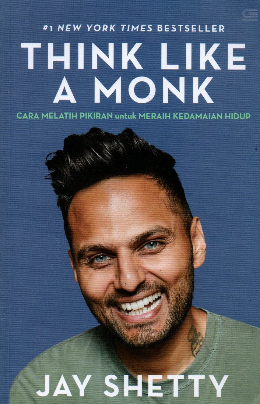 Sampul Think Like A Monk :  Cara Melatih Pikiran untuk Meraih Kedamaian Hidup / Alih Bahasa: Mila Hidajat