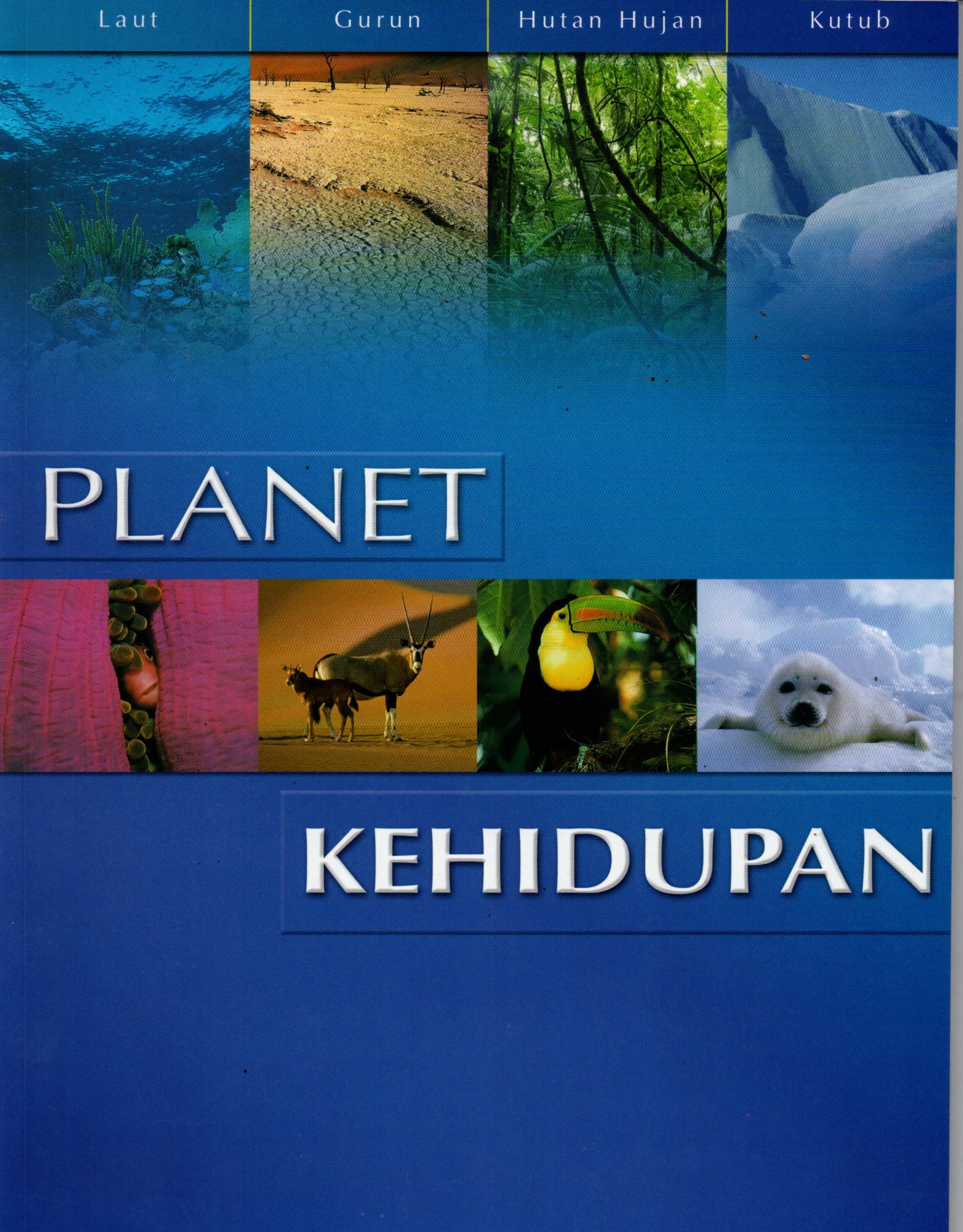 Sampul Planet Kehidupan / Penerjemah: Aruminingsih, Editor: Winny Rachmayanti, Dwi Kartika Wardhani