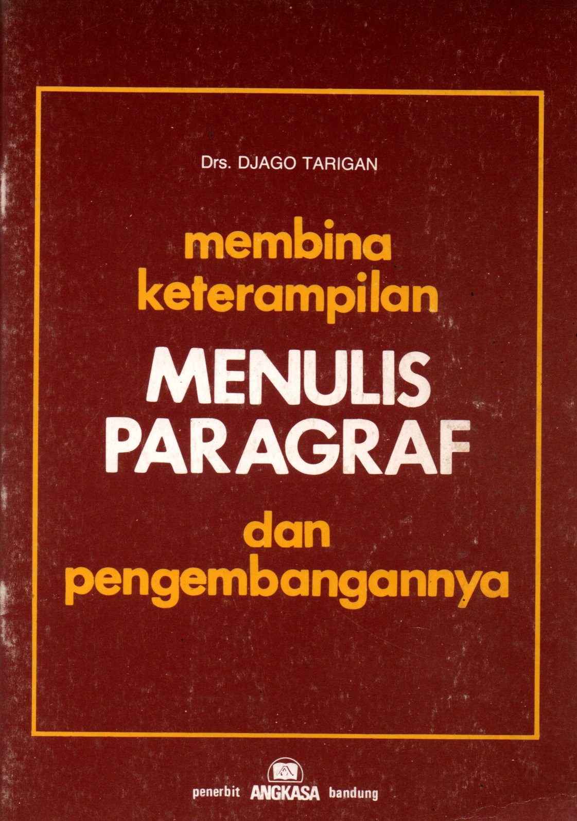Sampul Membina Keterampilan Menulis Paragraf dan Pengembangannya