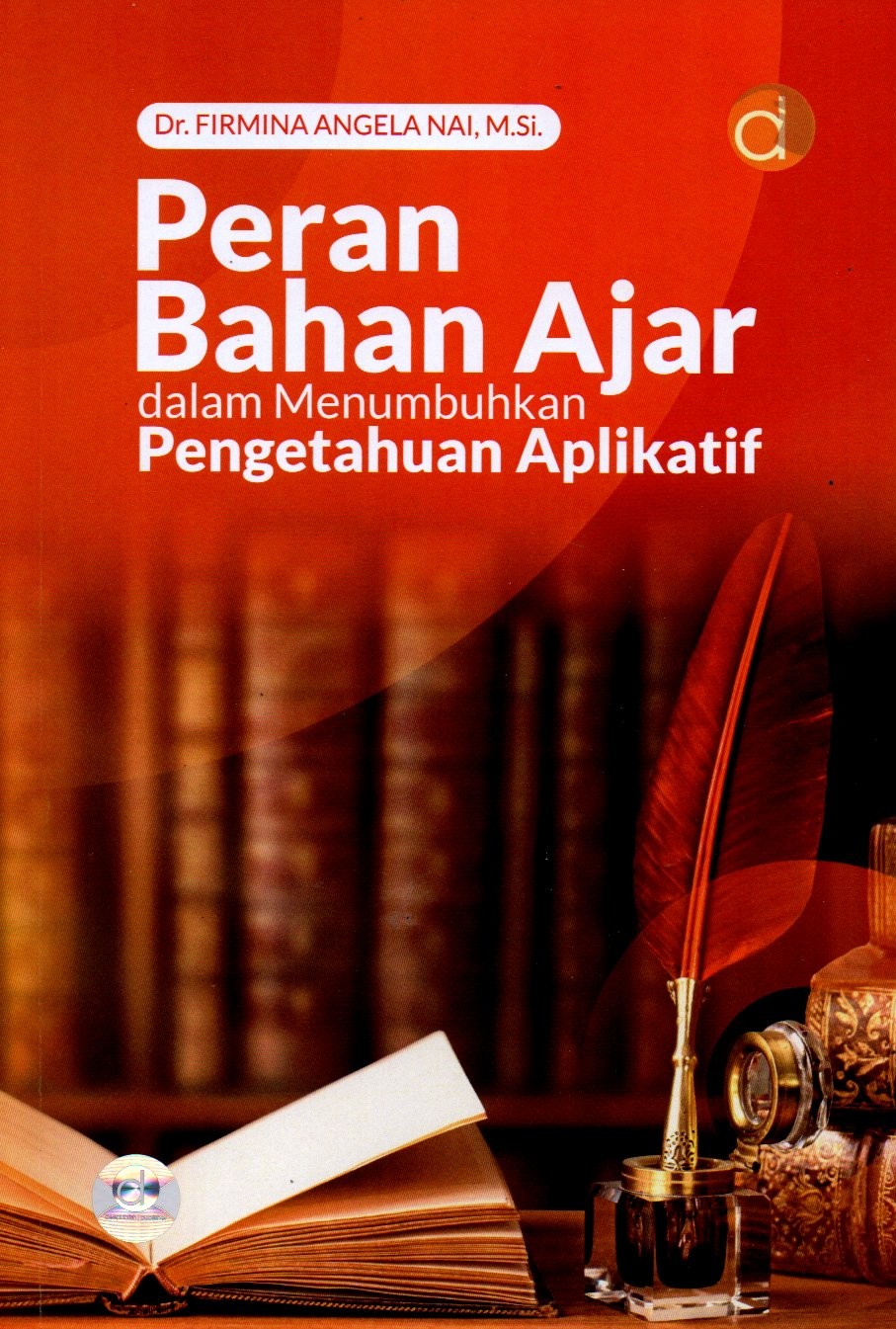 Sampul Peran Bahan Ajar dalam Menumbuhkan Pengetahuan Aplikatif / Editor: Ahmad Rofihan