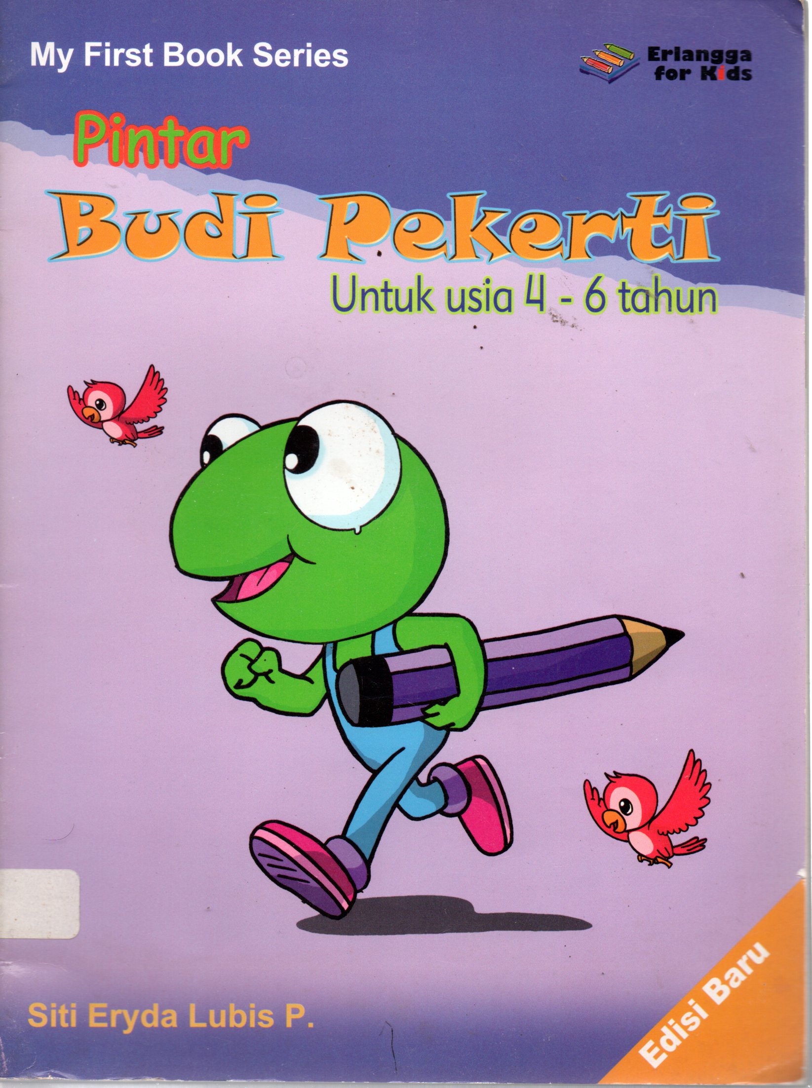 Sampul Pintar Budi Pekerti :  Untuk Usia 4-6 Tahun / Editor: Rani Nuraeni