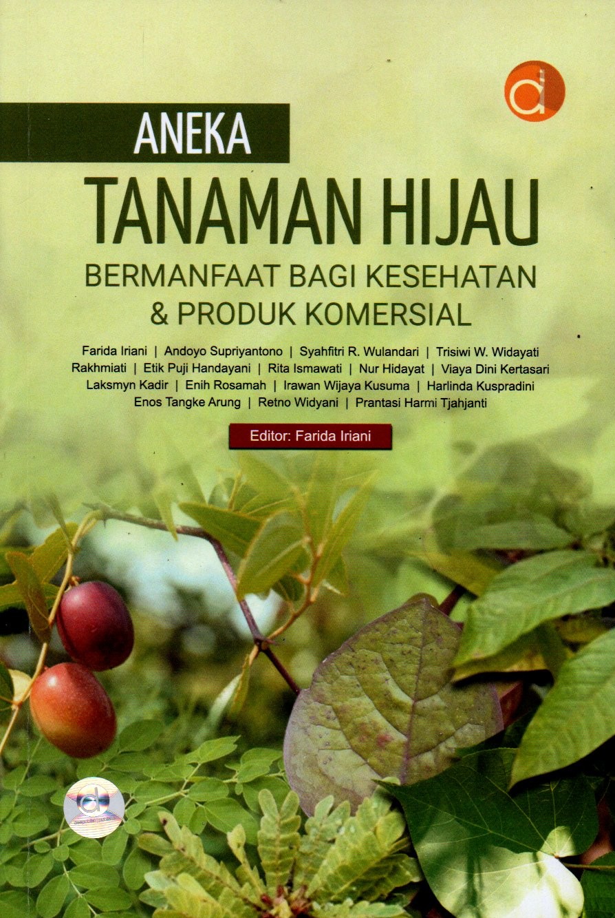 Sampul Aneka Tanaman Hijau Bermanfaat Bagi Kesehatan dan Produk Komersial / Editor: Farida Iriani