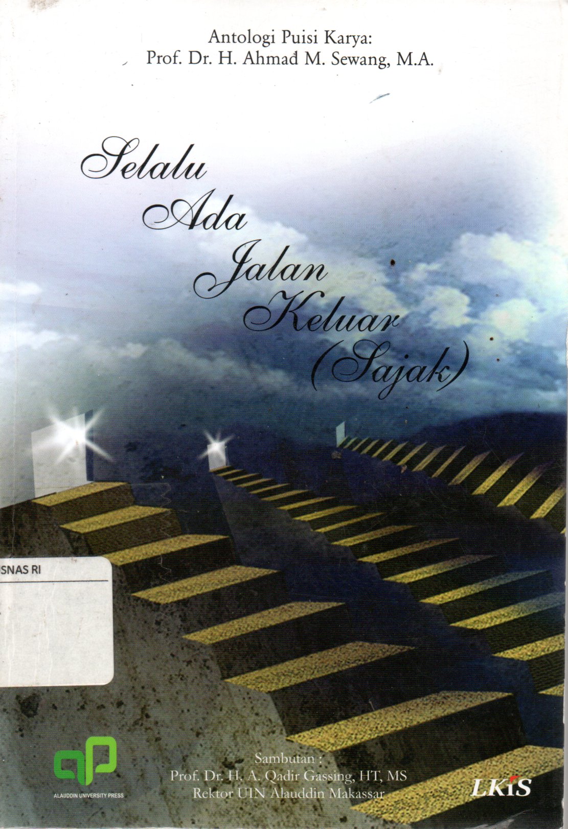 Sampul Selalu Ada Jalan Keluar :  Sajak / Editor: Muhamad Sabri AR