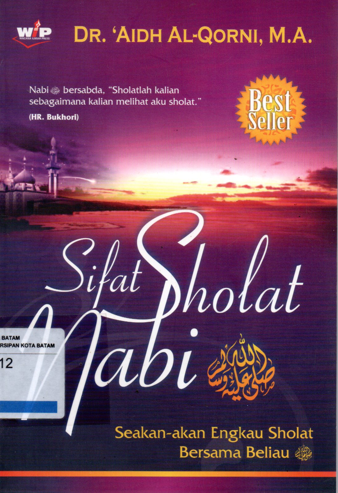 Sampul Sifat Sholat Nabi :  Seakan-akan Engkau Sholat Bersama Beliau / Penerjemah: Mutsanna Abdul Qohhar, Editor: Effendy Abu Ahmad, Muhammad Albani